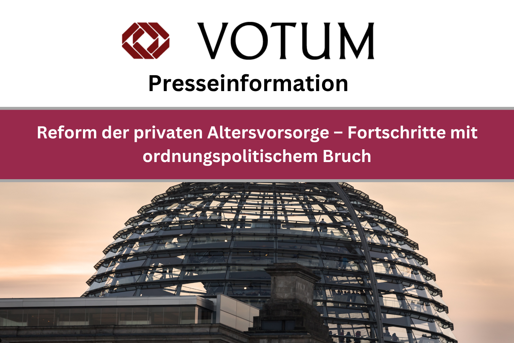 VOTUM zur Reform der privaten Altersvorsorge: Fortschritte mit ordnungspolitischem Bruch