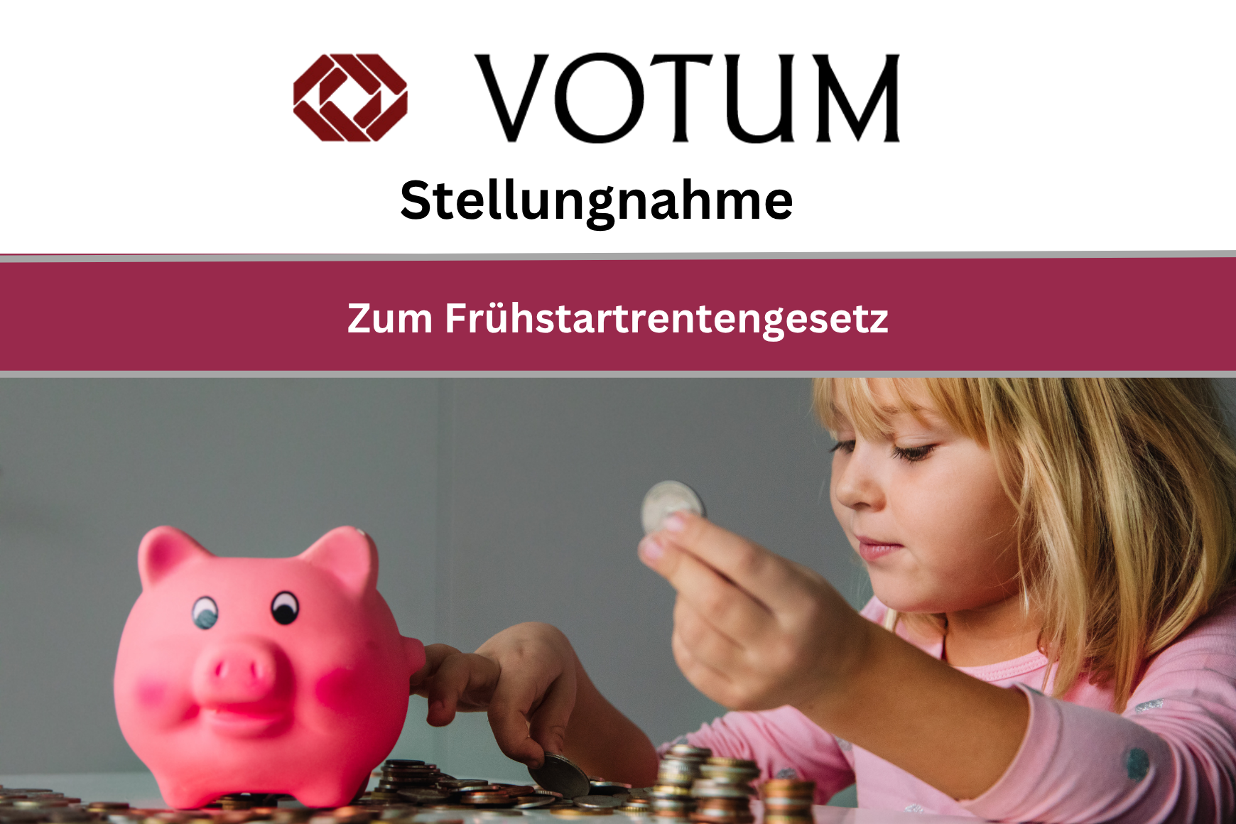 Stellungnahme des VOTUM e.V. zum Frühstartrentengesetz
