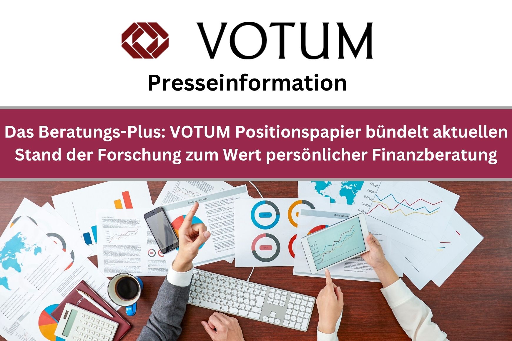 Das Beratungs-Plus: VOTUM Positionspapier bündelt aktuellen Stand der Forschung zum Wert persönlicher Finanzberatung